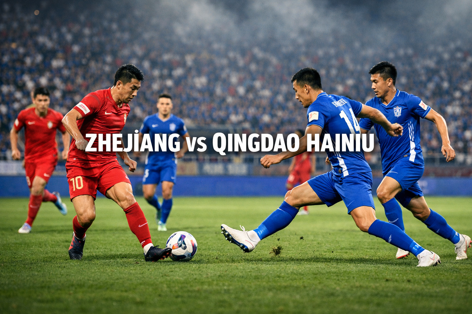 Mampukah Zhejiang Tampil Dominan? Simak Analisis Jalalive dan Kuncinya